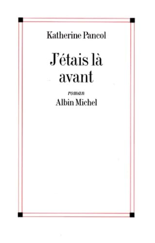 J'Etais La Avant