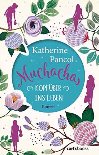 Muchachas: Kopfüber ins Leben - Roman Bd. 2 Muchachas: Kopfüber ins Leben - Roman Bd. 2