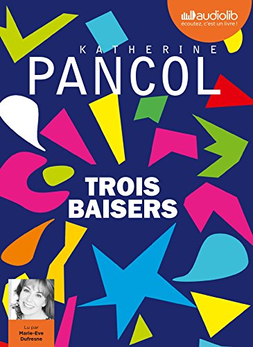 Trois baisers: Livre audio 2 CD MP3 von AUDIOLIB