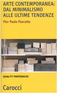 Arte contemporanea: dal minimalismo alle nuove tendenze (Quality paperbacks) von QUALITY PAPERBACKS