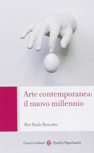 Arte contemporanea: il nuovo millennio (Quality paperbacks)