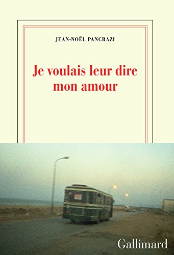 Je voudrais leur dire mon amour von GALLIMARD