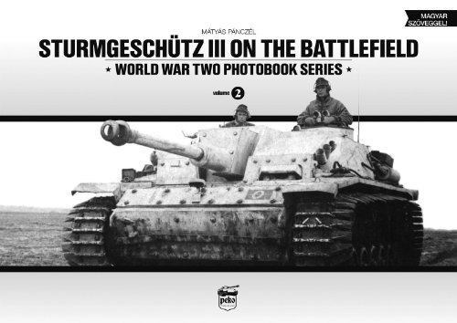 Sturmgeschutz III on the Battlefield, Volume 1 (World War Two Photobook, 2, Band 2)