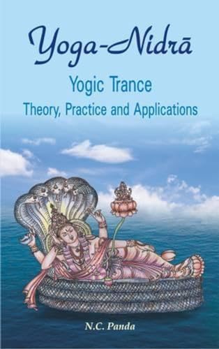 Yoga Nidra, Yogic Trance: Theory, Practice and Applications