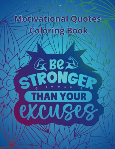 Motivational Quotes Adult Coloring Book: 100 Inspirational Designs for Stress Relief and Relaxation – Positive Affirmations and Uplifting Words to Color for Adults von Lulu