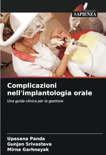 Complicazioni nell'implantologia orale: Una guida clinica per la gestione von Edizioni Sapienza