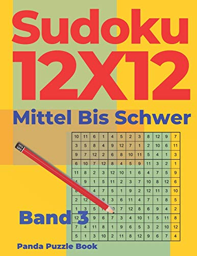 Sudoku 12x12 Mittel Bis Schwer - Band 3: Sudoku Irregular - Sudoku Varianten -Logikspiele Für Erwachsene Sudoku 12x12 Mittel Bis Schwer - Band 3: Sudoku Irregular - Sudoku Varianten -Logikspiele Für Erwachsene