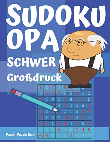 Sudoku Opa - Schwer - Großdruck: Sudoku Für Senioren - Rätselbuch Rentner - Rätselbuch Für Senioren Sudoku Opa - Schwer - Großdruck: Sudoku Für Senioren - Rätselbuch Rentner - Rätselbuch Für Senioren von Independently Published