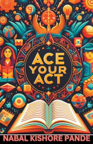 Ace Your ACT von NAWAL