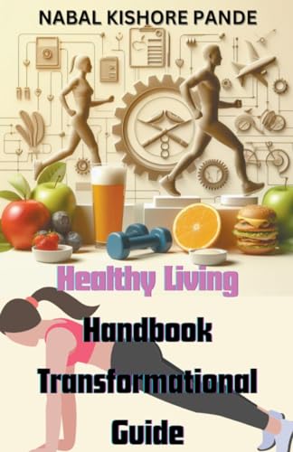 Healthy Living Handbook: Transformational Guide von NAWAL