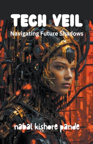 Tech Veil: Navigating Future Shadows von NAWAL