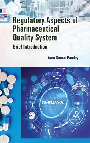 Regulatory Aspects of Pharmaceutical Quality System: Brief Introduction von PharmaMed Press