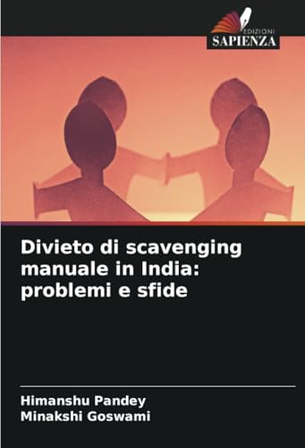 Divieto di scavenging manuale in India: problemi e sfide von Edizioni Sapienza
