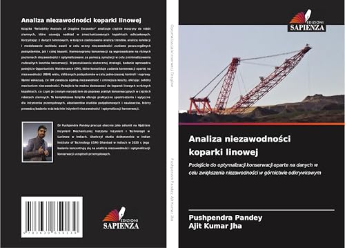 Analiza niezawodno¿ci koparki linowej: Podej¿cie do optymalizacji konserwacji oparte na danych w celu zwi¿kszenia niezawodno¿ci w górnictwie odkrywkowym von VDM Verlag