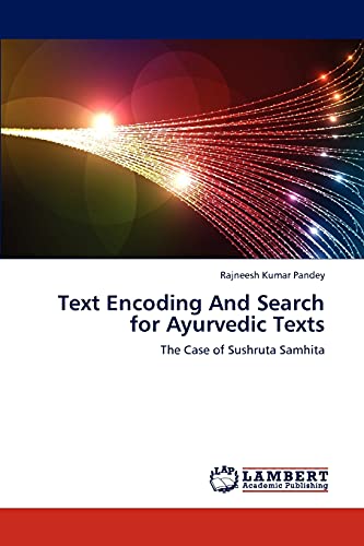 Text Encoding And Search for Ayurvedic Texts: The Case of Sushruta Samhita