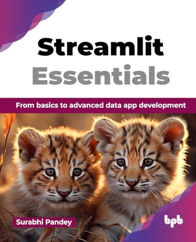 Streamlit Essentials: From basics to advanced data app development (English Edition) von BPB Publications