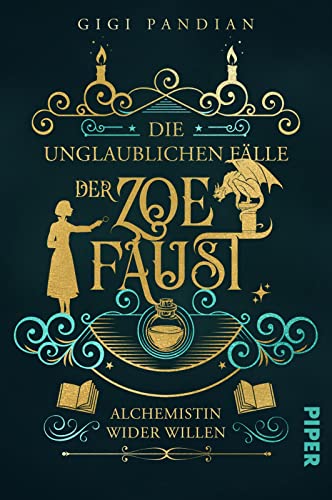 Alchemistin wider Willen (Die unglaublichen Fälle der Zoe Faust 1): Roman | Cosy Fantasy trifft auf Murder Mystery von Piper