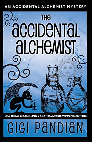 The Accidental Alchemist: An Accidental Alchemist Mystery