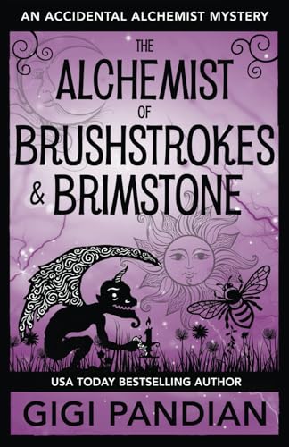The Alchemist of Brushstrokes and Brimstone: An Accidental Alchemist Mystery von Gargoyle Girl Productions