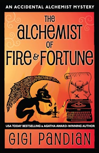 The Alchemist of Fire and Fortune: An Accidental Alchemist Mystery von Gargoyle Girl Productions