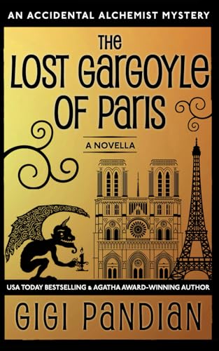 The Lost Gargoyle of Paris: An Accidental Alchemist Mystery Novella von Gargoyle Girl Productions