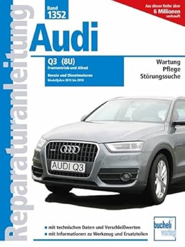 Audi Q3 (8U) (Reparaturanleitungen) von Bucheli Verlags AG