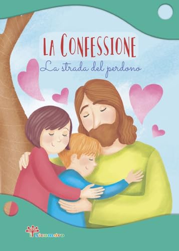 La confessione. La strada del perdono. Ediz. illustrata