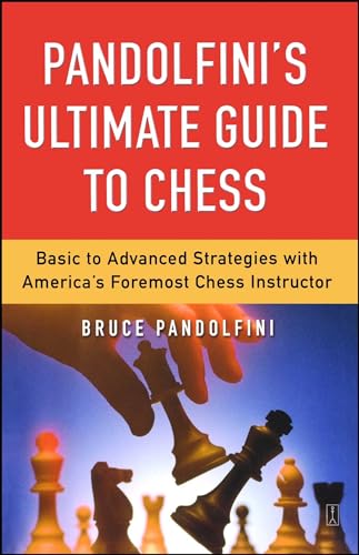 Pandolfini's Ultimate Guide to Chess (Fireside Chess Library)