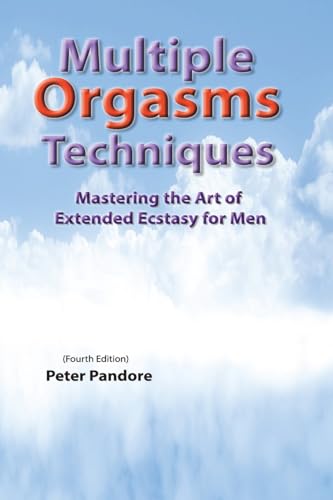 Multiple Orgasms Techniques: Mastering the Art of Extended Ecstasy for Men von Lulu