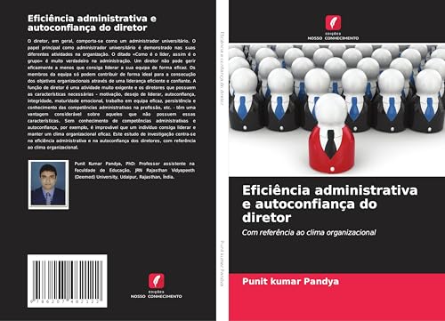 Eficiência administrativa e autoconfiança do diretor: Com referência ao clima organizacional von Edições Nosso Conhecimento