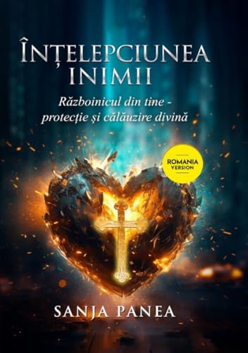 Înțelepciunea inimii: Războinicul din tine Protecție și îndrumare divină von epubli