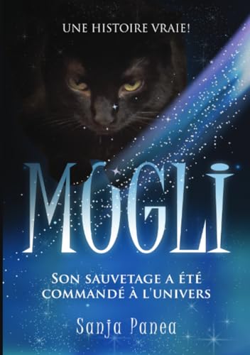 MOGLI French Version: Son sauvetage a été commandé à l'univers
