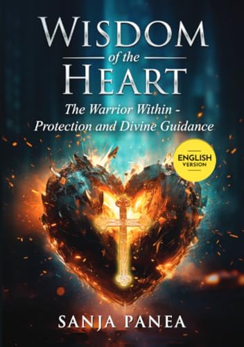 Wisdom of the Heart: The Warrior Within - Protection and Divine Guidance von epubli