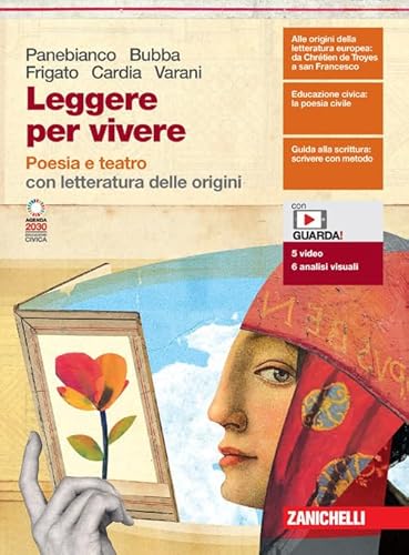 Leggere per vivere. Poesia e teatro. Con letteratura delle origini. Per le Scuole superiori. Con e-book. Con espansione online von Zanichelli