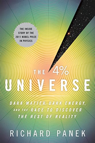 The 4 Percent Universe: Dark Matter, Dark Energy, and the Race to Discover the Rest of Reality von Mariner Books