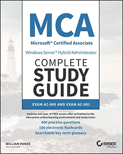 MCA Windows Server Hybrid Administrator Complete Study Guide with 400 Practice Test Questions: Exam AZ-800 and Exam AZ-801 (Sybex Study Guide, 1, Band 1) von Sybex