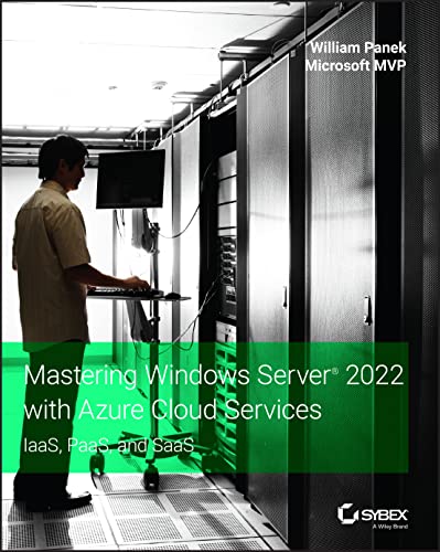 Mastering Windows Server 2022 With Azure Cloud Services: IaaS, PaaS, and SaaS von Sybex Inc.,U.S.