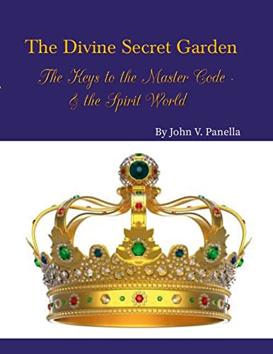 The Divine Secret Garden - The Keys to the Master Code - & the Spirit World PAPERBACK: Book 4 - Paperback von Lulu
