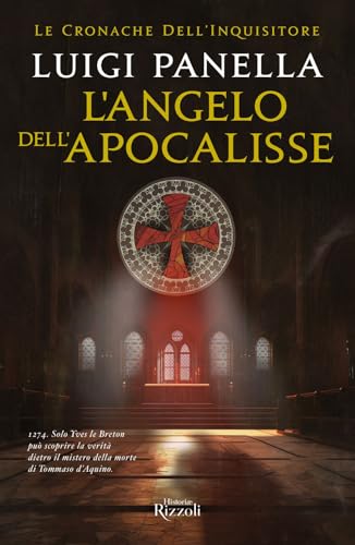L'angelo dell'Apocalisse. Le cronache dell'inquisitore (Rizzoli Historiae) von Rizzoli