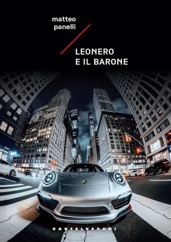 Leonero e il barone (Narrativa) von Castelvecchi