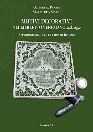 Motivi decorativi nel merletto veneziano ad ago. Approfondimenti sulla trina di Burano (Merletti e ricami) von Nuova S1