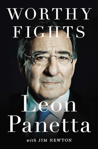 Worthy Fights: A Memoir of Leadership in War and Peace