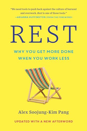 Rest: Why You Get More Done When You Work Less von Basic Books