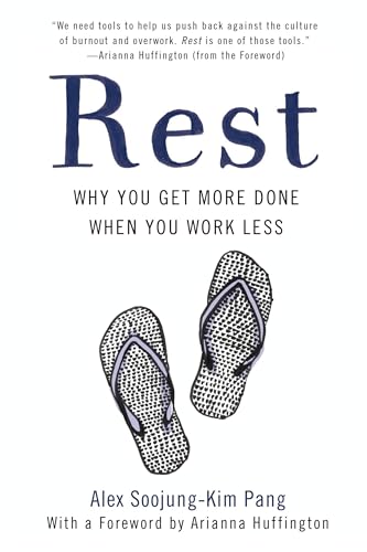 Rest: Why You Get More Done When You Work Less von Basic Books