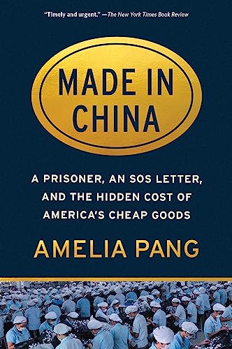 Made in China: A Prisoner, an SOS Letter, and the Hidden Cost of America's Cheap Goods von Workman Publishing
