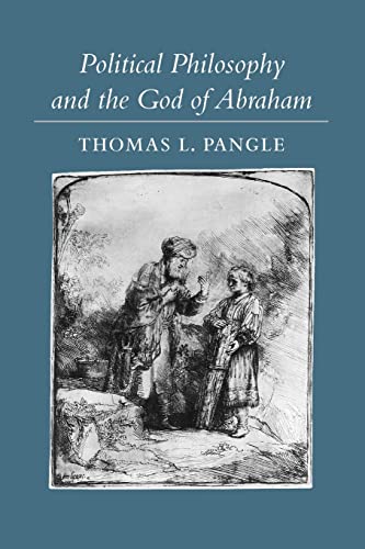 Political Philosophy and the God of Abraham Political Philosophy and the God of Abraham von Johns Hopkins University Press