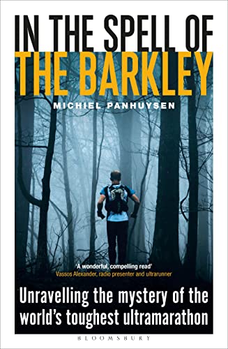 In the Spell of the Barkley: Unravelling the Mystery of the World's Toughest Ultramarathon von Bloomsbury Sport