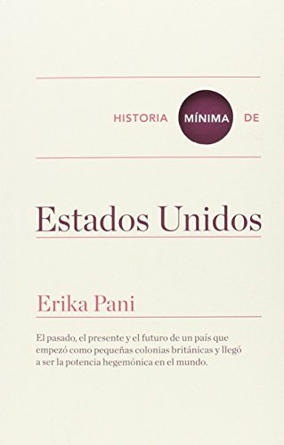 Historia mínima de Estados Unidos (Historias mínimas)