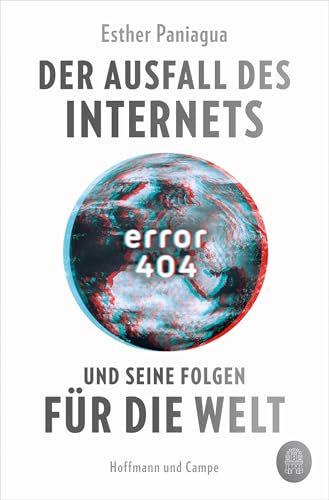 Error 404: Der Ausfall des Internets und seine Folgen für die Welt