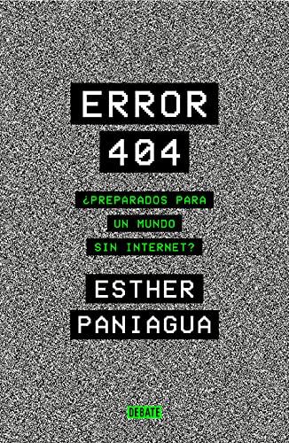 Error 404: ¿Preparados para un mundo sin internet? (Ciencia y Tecnología)